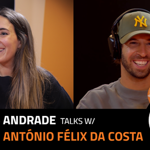 EP.6 | INÊS ANDRADE x ANTÓNIO FELIX DA COSTA EP.6 | INÊS ANDRADE x ANTÓNIO FELIX DA COSTA