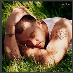 SAM SMITH | LOVE GOES SAM SMITH | LOVE GOES