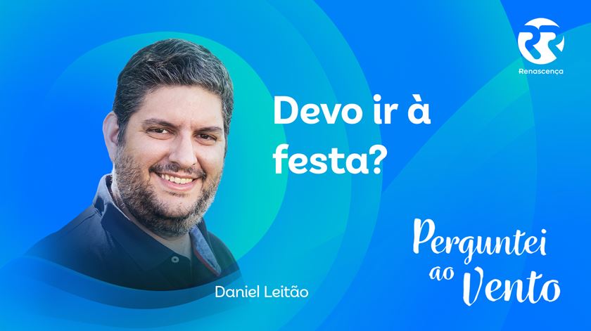 Devo ir à festa? - Perguntei ao Vento
