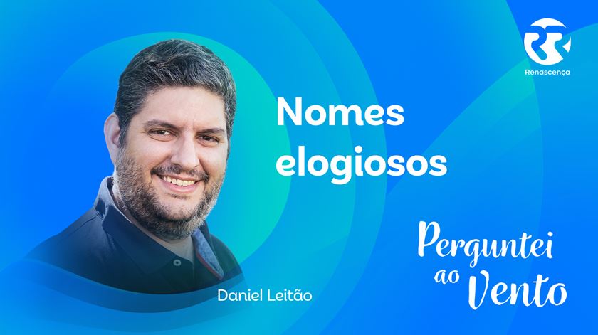 Nomes elogiosos - Perguntei ao Vento