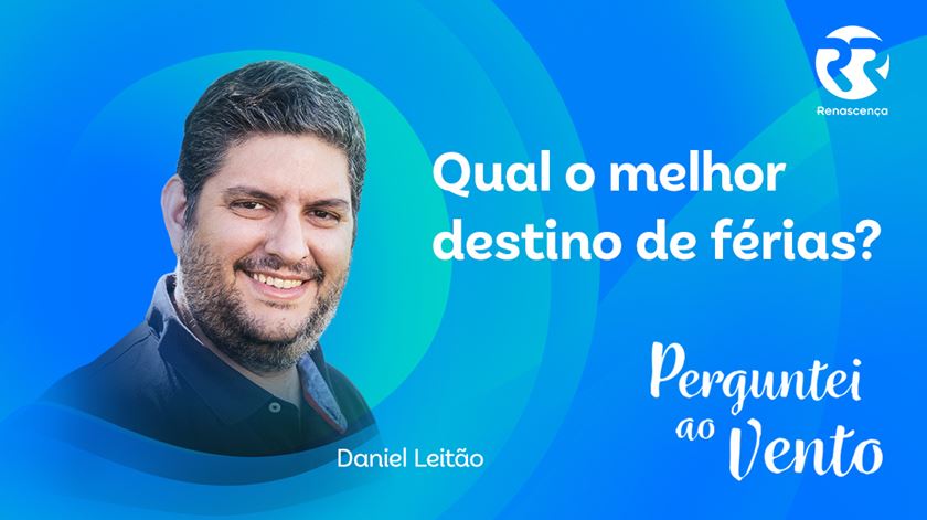 Qual o melhor destino de férias? - Perguntei ao Vento