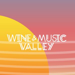 Wine & Music Valley – Vinho, gastronomia e música num cenário incrível