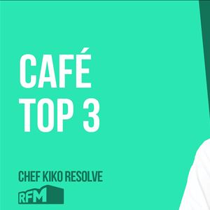 O CHEF KIKO RESOLVE - CAFÉ TOP 3  - 12 de JUNHO 2020