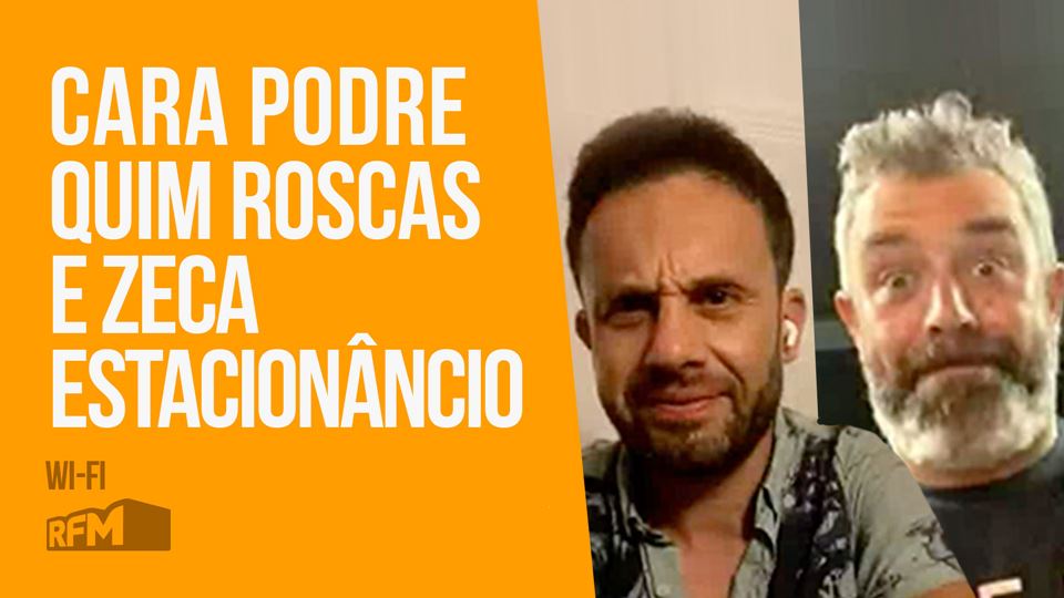 Cara Podre com Quim Roscas e Z...