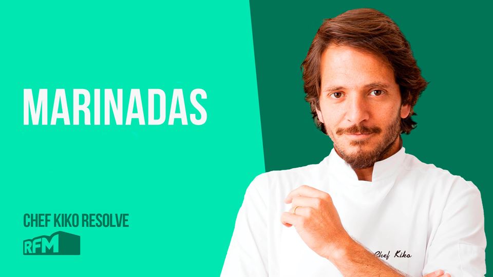 O CHEF KIKO RESOLVE - MARINADA...
