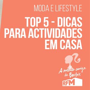 Melhor Amiga da Barbie - dicas para atividades em casa