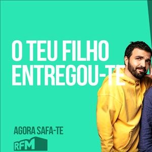 RFM - AGORA SAFA-TE: O TEU FILHO ENTREGOU-TE - 05-11