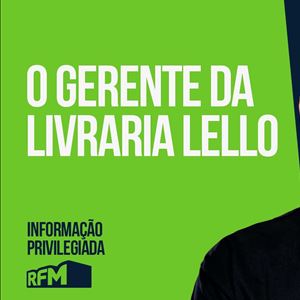 RFM - Informação Privilegiada: O GERENTE DA LIVRARIA LELLO