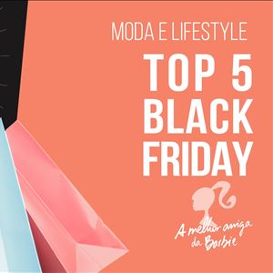 Barbie - dicas para a Black Friday