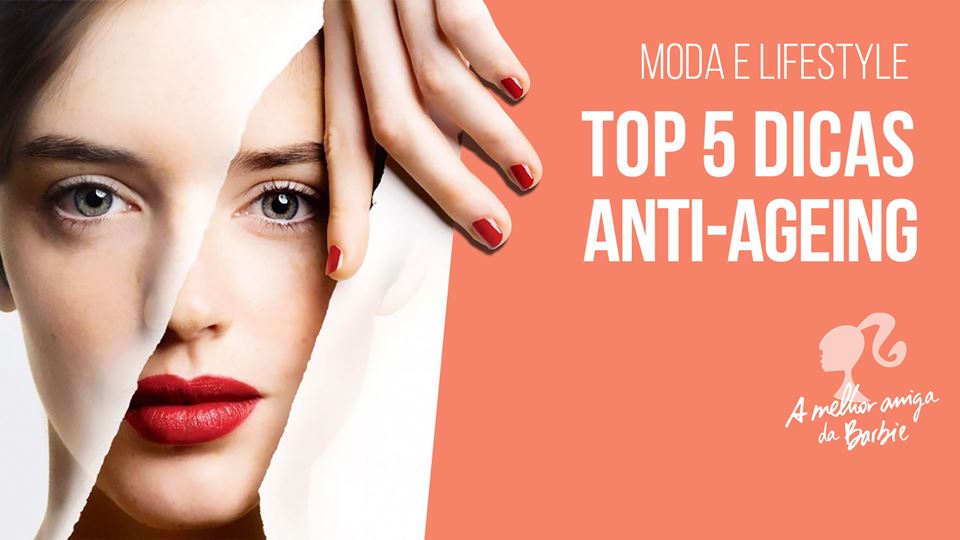 Barbie dicas anti ageing