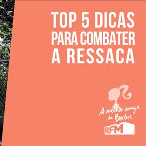 Barbie 5 dicas para combater a ressaca
