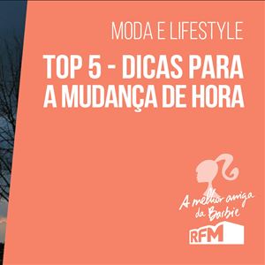 Barbie - dicas para a mudança da hora