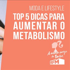 A melhor amiga da Barbie - dicas para aumentar o metabolismo