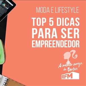 A melhor amiga da Barbie - dicas para ser empreendedor