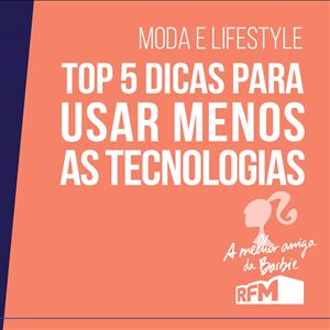 Barbie - Top para usar menos as tecnologias