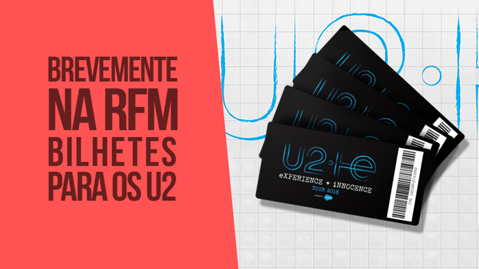 Bilhetes para os U2 é na RFM